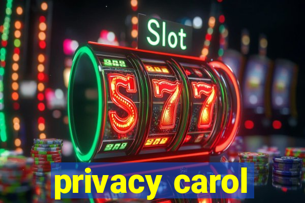 privacy carol